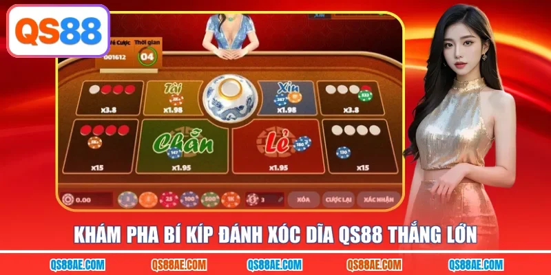 Khám pha bí kíp đánh xóc dĩa QS88 thắng lớn