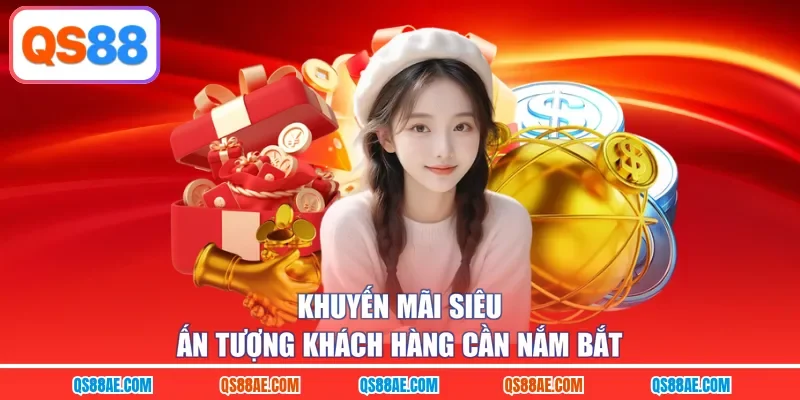 Khuyến mãi siêu ấn tượng khách hàng cần nắm bắt