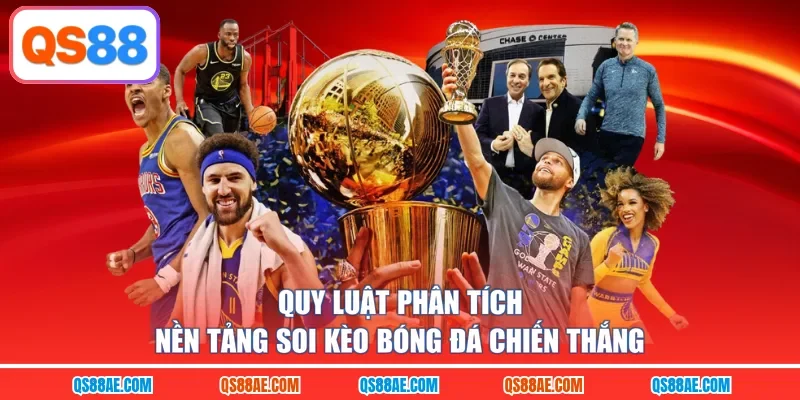 Quy luật phân tích nền tảng soi kèo bóng đá chiến thắng