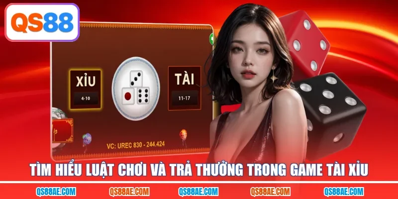 Tìm hiểu luật chơi và trả thưởng trong game tài xỉu